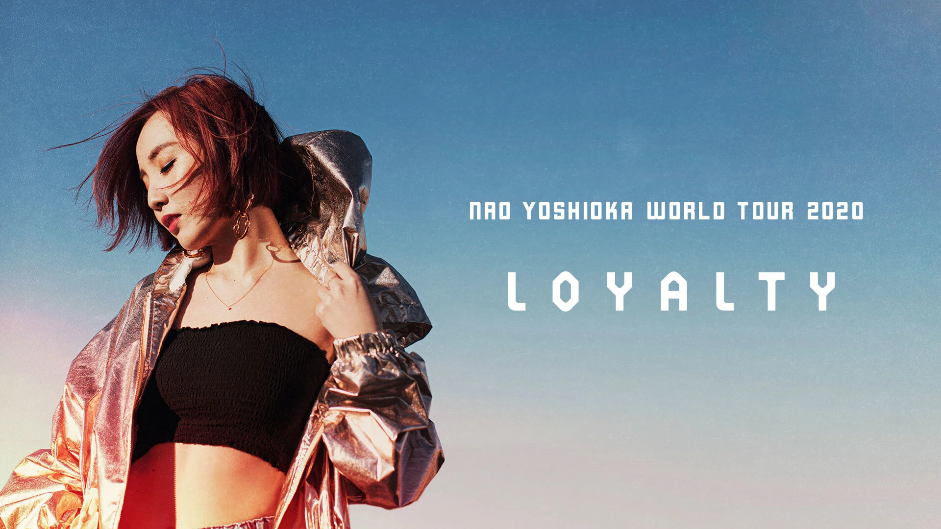 Nao Yoshioka World Tour 2020 Loyalty — Nao Yoshioka Official Web